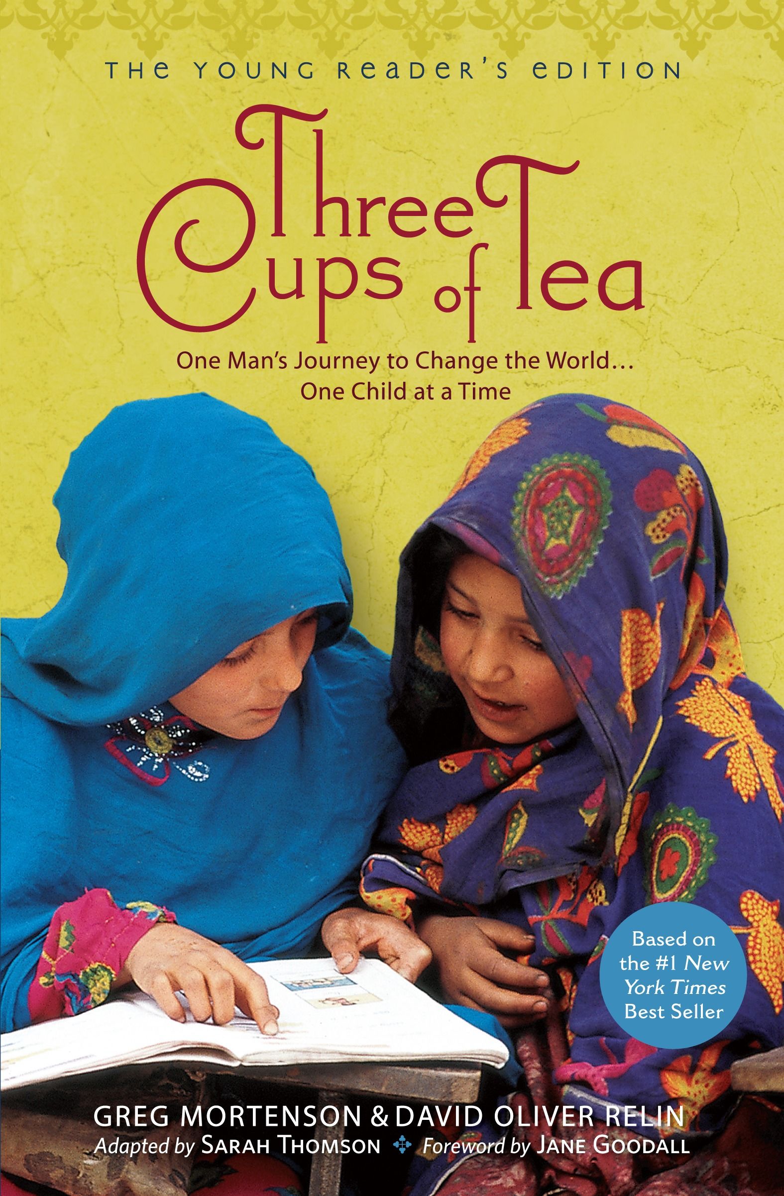Three Cups of Tea: One Man's Journey to Change the World... One Child at a Time ( The Young Reader's Edition)
