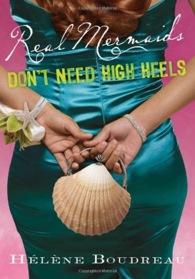 Real Mermaids Don't Need High Heels (Real Mermaids, 3)
