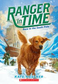 Race to the South Pole (Ranger in Time #4)