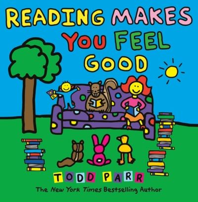Reading Makes You Feel Good (Todd Parr Classics)