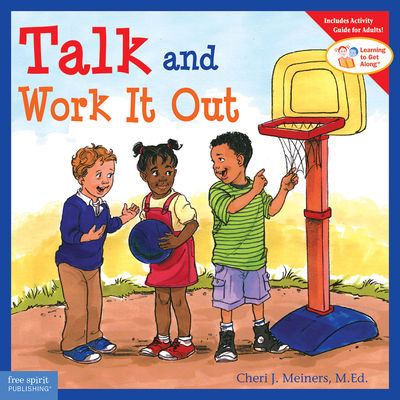 Talk and Work It Out (Learning to Get Along�)