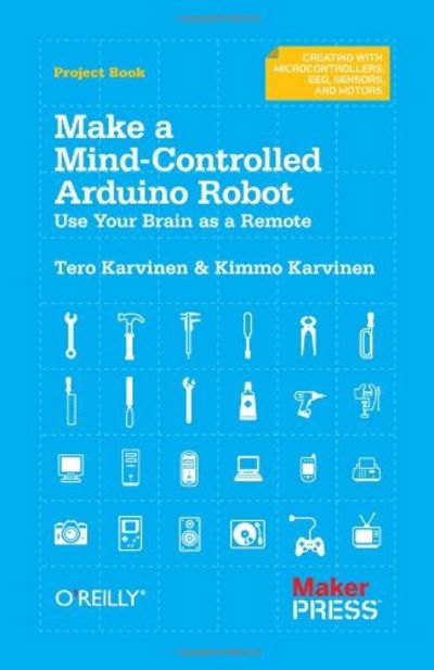Make a Mind-Controlled Arduino Robot: Use Your Brain As a Remote
