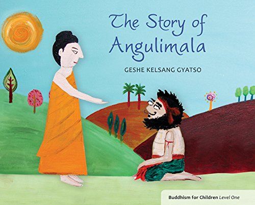 The Story of Angulimala: Buddhism for Children Level One: 1