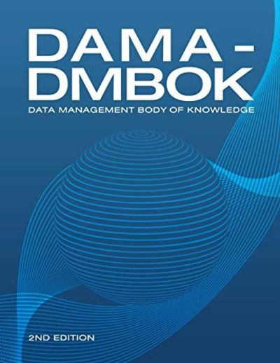 DAMA-DMBOK: Data Management Body of Knowledge: 2nd Edition