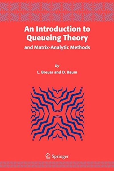 An Introduction to Queueing Theory: and Matrix-Analytic Methods