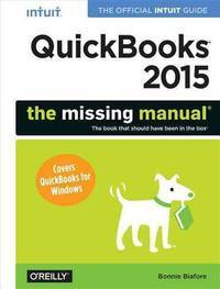 QuickBooks 2015: The Missing Manual: The Official Intuit Guide to QuickBooks 2015